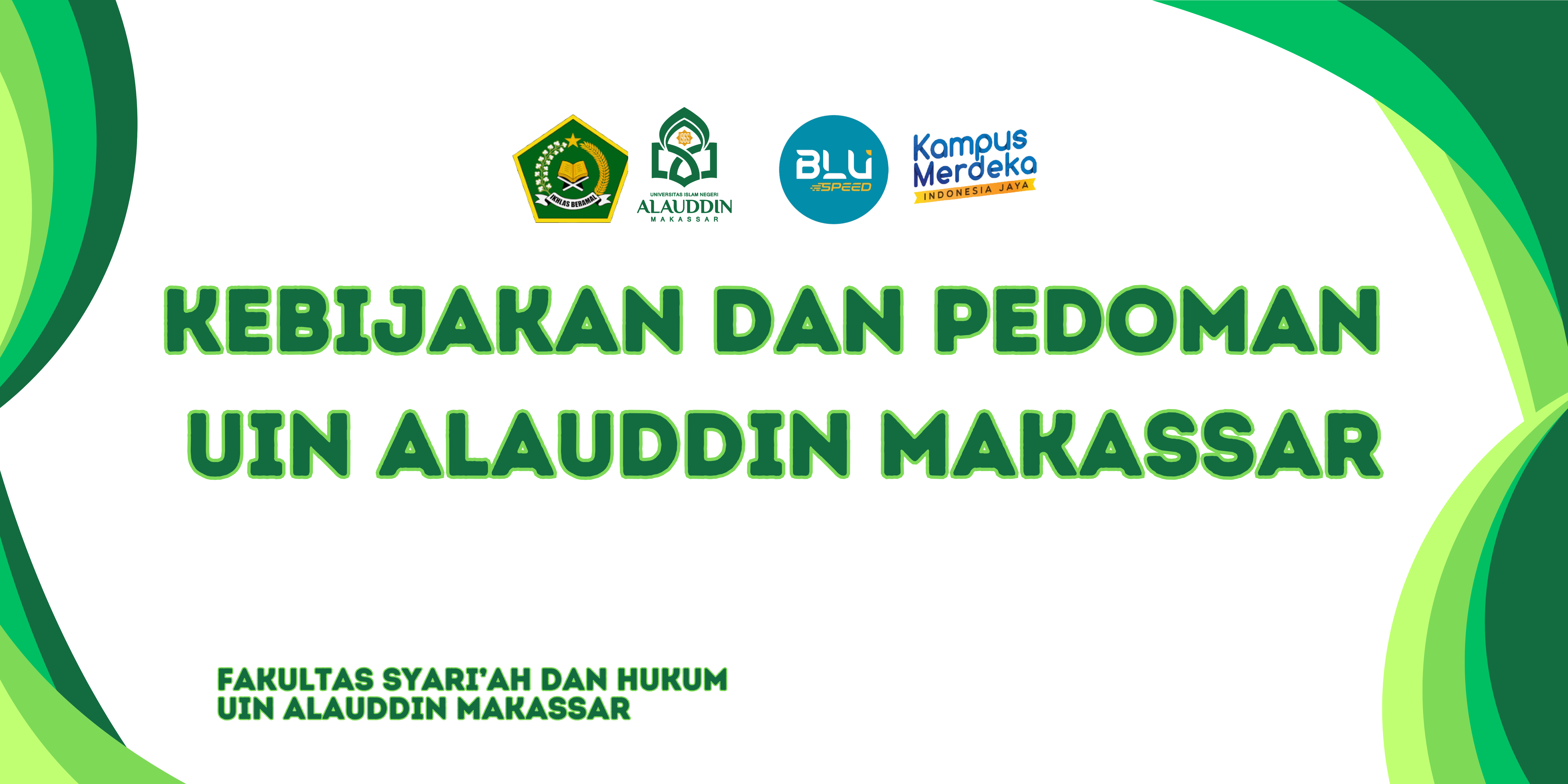 KEBIJAKAN DAN PEDOMAN FSH UIN ALAUDDIN MAKASSAR